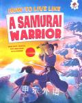 How to Live Like A Samurai Warrior John Farndon