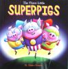 The Three Little Superpigs