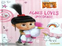 Despicable Me 3- Agnes Loves Unicorns! Centum Books