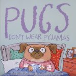 Pugs Don't Wear Pyjamas Michelle Worthington 