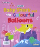 Baby Shark &amp; the Colourful Balloons Centum Books