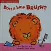 Does a Lion Brush: Early Experiences
