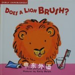 Does a Lion Brush: Early Experiences Fred Ehrlich