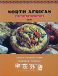 North African Cooking: Exotic Delights From Morocco, Tunisia, Algeria, And Egypt Hilaire Walden