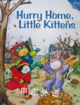 Hurry Home,Little Kittens Claire Clark,Dena C. Adams