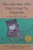 The Little Bear Who Didn't Want to Hibernate 