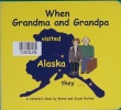 When Grandma and Grandpa visited Alaska
