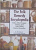 Folk Remedy Encyclopedia - Olive Oil Vinegar Honey And 1001 Other Home Remedies