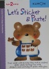 Let's Sticker & Paste! (Kumon First Steps Workbooks)