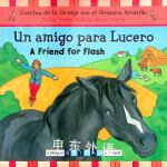 A Friend for Flash Bilingual (Cuentos de la Granja Con el Granero Amarillo/Tales From Yellow Barn Fa Brimax