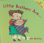 Little Brothers Are... (Toddler Tales) Beth Norling