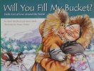 Will You Fill My Bucket? Daily Acts of Love Around the World