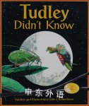 Tudley Didn't Know (Arbordale Collection) John Himmelman