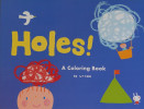 Holes!: A Coloring Book (King of Play)