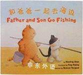 Father and Son Go Fishinghe 《和爸爸一起去海边》 Xiaoting Chen