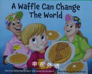 A Waffle Can Change the World Gaines Sturdivant