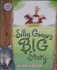 silly goose's big story