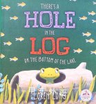 There's a Hole in the Log on the Bottom of the Lake Loren Long
