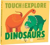 Dinosaurs: Touch and Explore Stephanie Babin