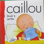Caillou Sends a Letter Chouette Editions
