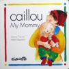 My Mommy (Caillou)