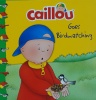 Caillou Goes Birdwatching