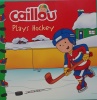 Caillou Plays Hockey 