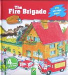 The Fire Brigade With wipe-clean pages! Lisa Maurer