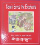 Nawin Saves the Elephants Janice Santikarn
