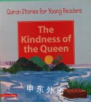 Quran Stories for young readers: The kindness of the Queen Saniyasnain Khan