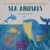 Sea Animals (My First Book of English Words)