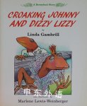 Croaking Johnny and Dizzy Lizzy Linda Gambrill