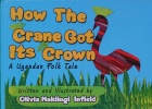 How the Crane Got Its Crown: A Ugandan Folk 